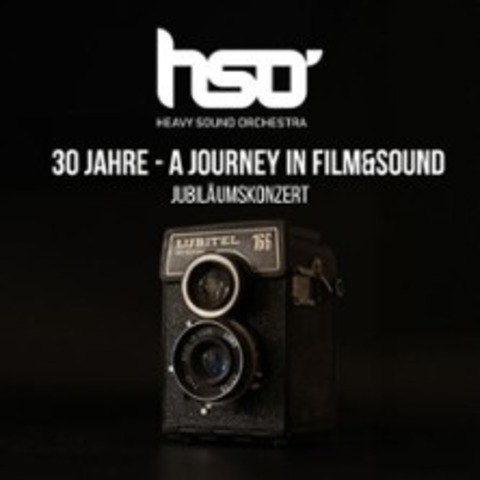 30 Jahre HSO - A Journey in Film & Sound - ESCHWEILER - 13.09.2025 20:00