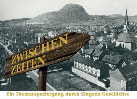 ZwischenZeiten - Ein Theaterspaziergang durch Singens Geschichte (Zusatztermin) - Singen - 03.08.2025 19:00