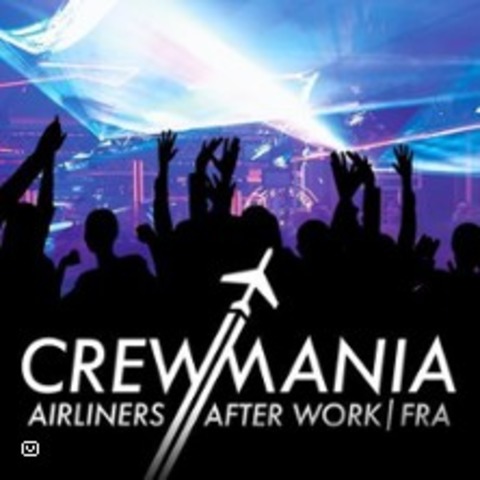 Crewmania - FRANKFURT AM MAIN - 25.09.2025 18:00