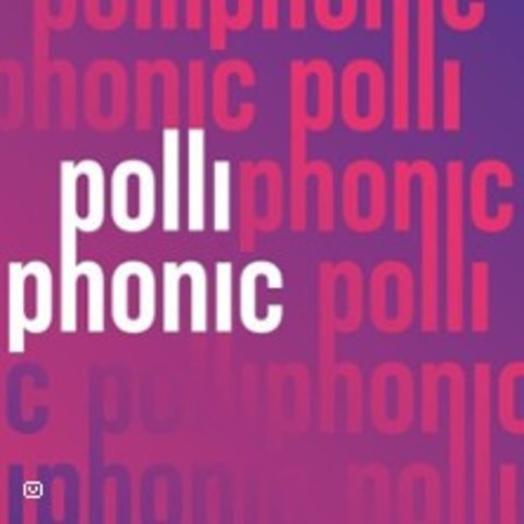 polliphonic Finale - POLLING - 20.07.2025 18:00