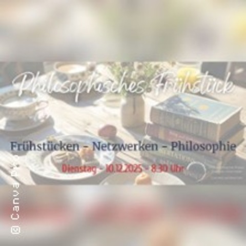Philosophisches Frhstck | Frhstcken - Netzwerken - Philosophieren - NEUSS - 18.11.2025 08:30