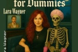 Lara Wagner: Immortality for Dummies