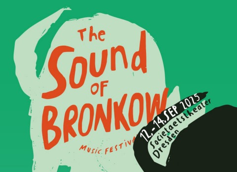 The Sound of Bronkow Music Festival - Tagesticket SOB - Dresden - 12.09.2025 19:00