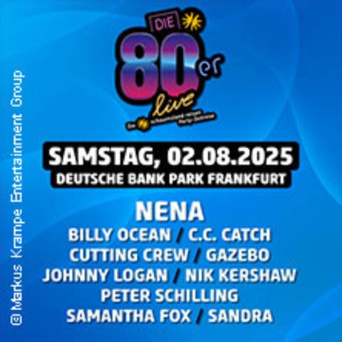 Die 80er Live 2025 Frankfurt - FRANKFURT - 02.08.2025 17:00