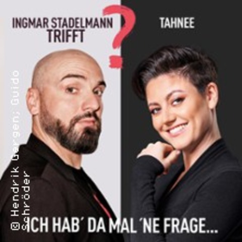 Ingmar Stadelmann trifft Tahnee - Ich hab' da mal 'ne Frage - BERLIN - 04.11.2025 20:00