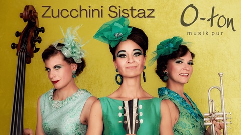 Zucchini Sistaz - Falsche Wimpern - Echte Musik - Lhne - 12.03.2026 20:00