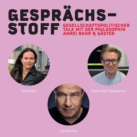Gesprchsstoff - Gesellschaftspolitischer Talk: Freiheit - Die Sorge ums &#8222;Ich&#8220; - Stuttgart - 15.07.2025 20:00