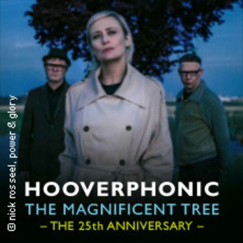 Hooverphonic - The Magnificent Tree &#8211; The 25th Anniversary - MNCHEN - 04.03.2026 20:00
