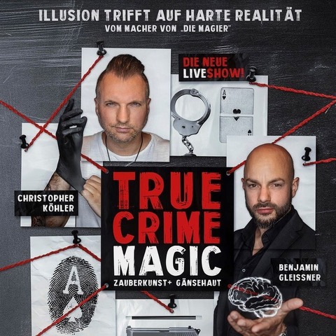 TRUE CRIME MAGIC - Illusion trifft auf harte Realitt - Gera - 13.12.2025 20:00
