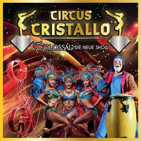 Circus Cristallo 2025 - COLOSSAL - die neue Show - Familientag - Worms - 22.12.2025 15:00