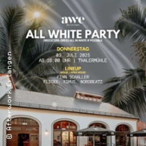 Afterwork Erlangen x All White Party - ERLANGEN - 03.07.2025 18:00