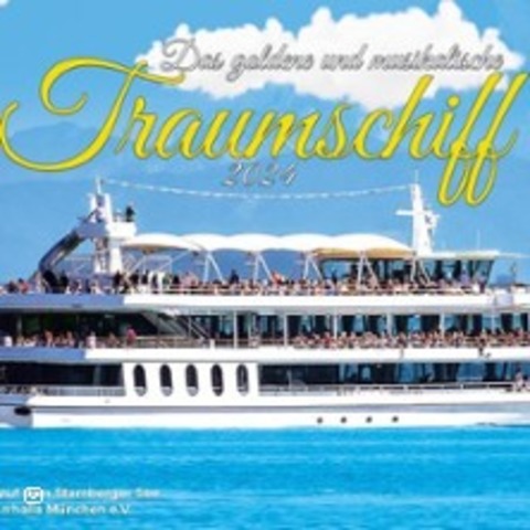 Das goldene und musikalische Traumschiff - STARNBERG - 12.07.2025 20:00