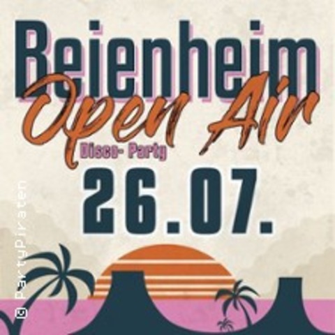 Beienheim Open Air Disco- Party - REICHELSHEIM- BEIENHEIM - 26.07.2025 20:00