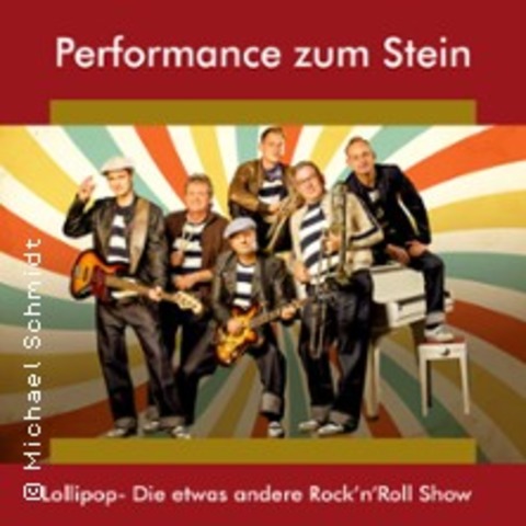Performance zum Stein - Lollipop- die etwas andere Rock'n'Roll Show - ROCHLITZ - 20.06.2025 20:30