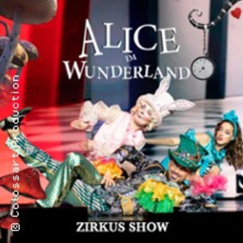 Alice im Wunderland - Circus Show 2026 - Show fr die ganze Familie - Kln - 08.03.2026 17:00