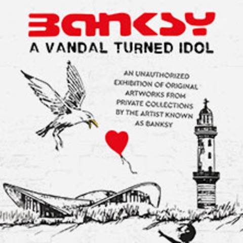 Banksy - A Vandal turned Idol | Zeitfensterticket - ROSTOCK - 25.09.2025 11:00