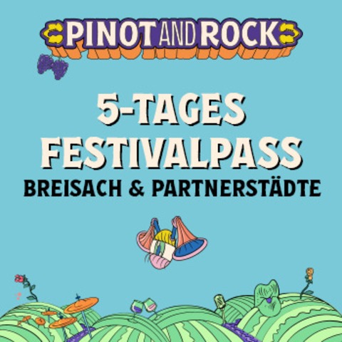 5 Tage Festivalticket - Breisach - 02.07.2025 00:00