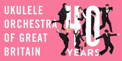 The Ukulele Orchestra of Great Britain, 40th Anniversary Tour, Ukulele macht Spa, von Tschaikowski ber Nirvana bis Lady Gaga - Leinfelden-Echterdingen - 13.02.2026 20:00