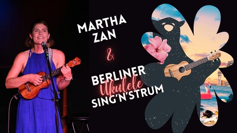 Martha Zan & Berliner Ukulele Sing n Strum - Mitmachkonzert OpenAir auf dem Schlosshof - Berlin - 07.09.2025 18:00