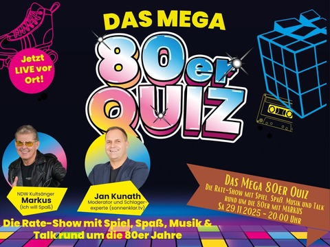 Das Mega 80er Quiz - Die Rate-Show mit Spiel, Spa, Musik und Talk rund um die 80er mit MARKUS - Nordhorn - 29.11.2025 20:00