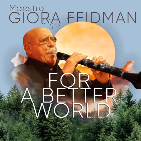 Giora Feidman - For a Better World - Begleitet von Klezmer Virtuos - Freiburg - 25.01.2026 19:00
