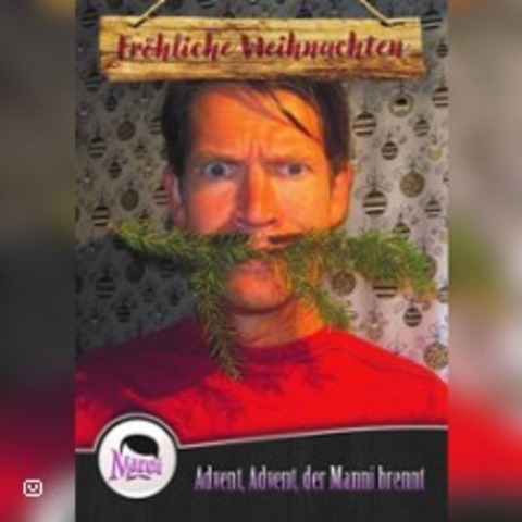 Advent, Advent, der Manni brennt - GROITZSCH - 18.12.2025 19:00