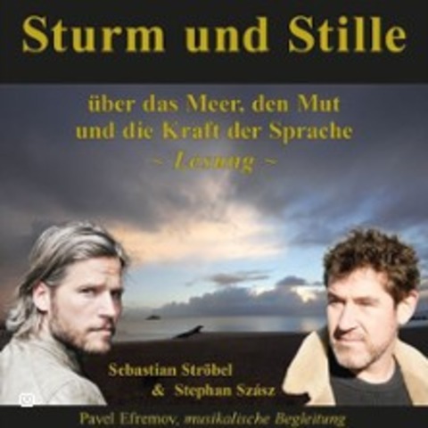Sturm und Stille - mit Sebastian Strbel & Stephan Szsz - WYK AUF FHR - 28.09.2025 18:30
