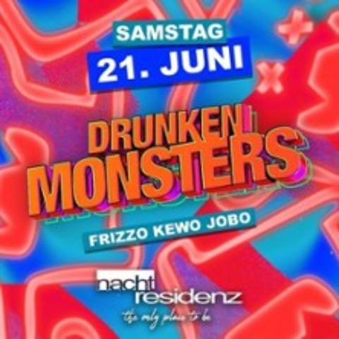 Drunken Monsters Nachtresidenz - DSSELDORF - 21.06.2025 23:00