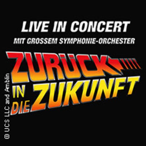Zurck in die Zukunft - In Concert - NRNBERG - 21.10.2025 20:00