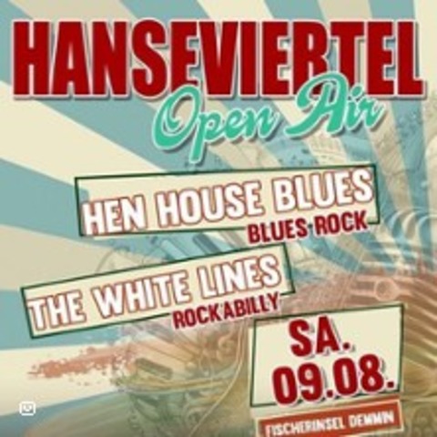 Hanseviertel Open Air | Hen House Blues / The White Lines | FSK16 - DEMMIN - 09.08.2025 19:00
