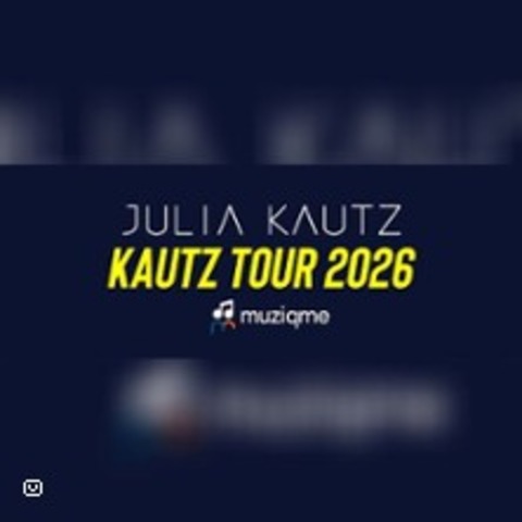 Julia Kautz- Kautz Tour - KLN - 18.01.2026 20:00
