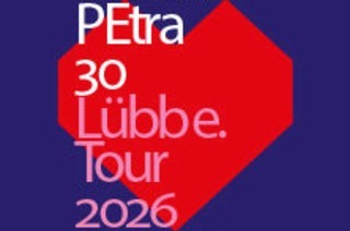 kAPELLE PETRA - 30 Jahre Lbbe Tour 2026