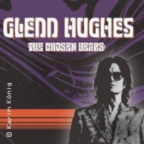 Glenn Hughes - The Chosen Years - AUGSBURG / SPECTRUM - 17.09.2025 20:00