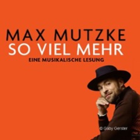 Max Mutzke - so viel mehr - eine musikalische Lesung - WORPSWEDE - 20.02.2026 20:00