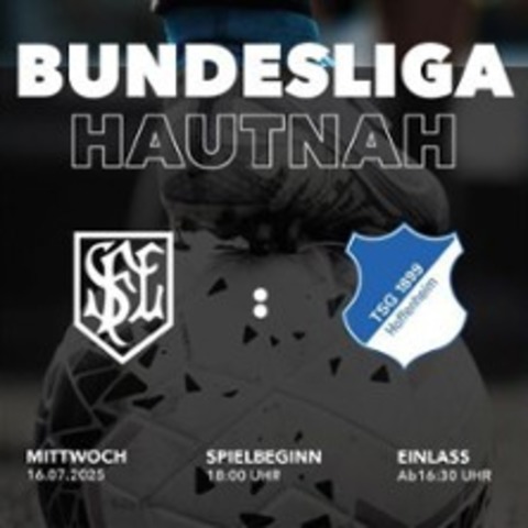 SF Lauffen vs. TSG 1899 Hoffenheim - Lauffen am Neckar - 16.07.2025 18:00