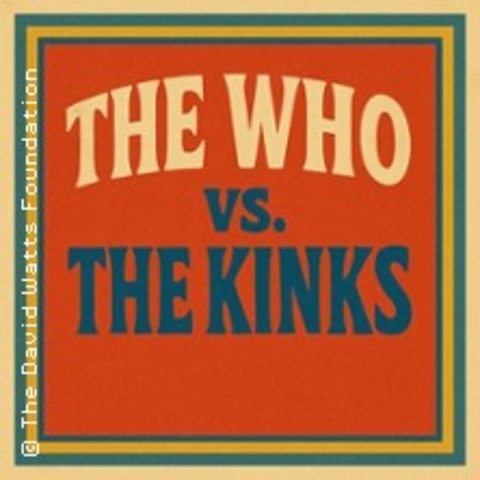 The David Watts Foundation presents: Who vs. Kinks - Live Band Battle - BERLIN - 17.01.2026 20:00