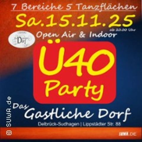 40 Party - 7 Erlebnisbereichen und 5 Tanzflchen - DELBRCK - 15.11.2025 20:00