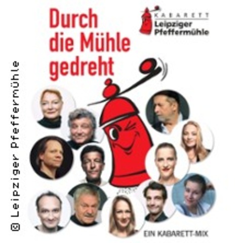 Leipziger Pfeffermhle: Durch die Mhle gedreht - Jubilumsprogramm | Lachmesse - - LEIPZIG - 24.10.2025 20:00