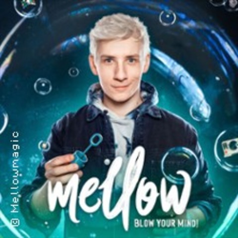 Mellow - Blow Your Mind! - Magie & Illusion Live! - GERA - 13.02.2026 20:00
