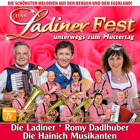 Das Ladiner Fest unterwegs zum Muttertag - Die schnsten Melodien aus den Bergen und dem Egerland - Marienberg - 13.05.2026 15:00