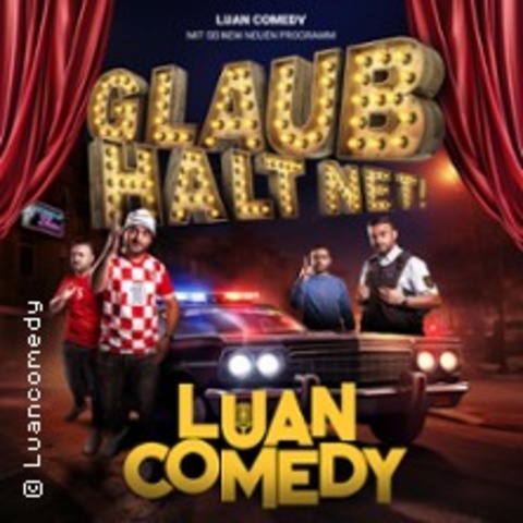 LUAN - Comedy Show 3.0 &#8211; Glaub Halt Net! - NRNBERG - 29.05.2026 20:00