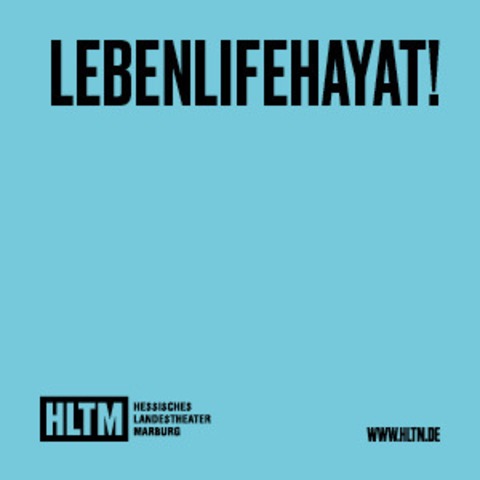 Lebenlifehayat! /UA - Arad Dabiri / 12+ / Premiere - Marburg - 25.04.2026 19:30