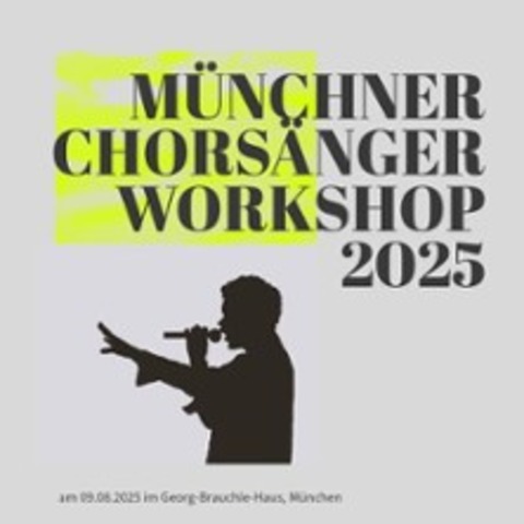 Mnchner Chorsnger-Workshop 2025 - MNCHEN - 09.08.2025 10:00
