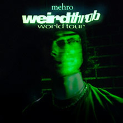 mehro - weird throb world tour - Berlin - 15.11.2025 20:00