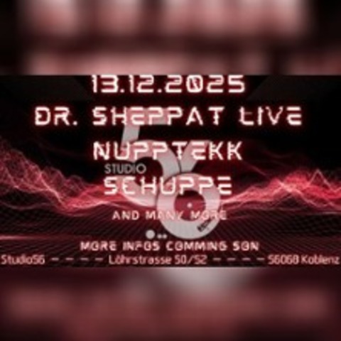 DR. SHEPPART Liveact | Support: NUPPTEKK + SCHUPPE - KOBLENZ - 13.12.2025 22:30