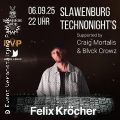 Slawenburg - Open Air | Mit Felix Krcher + Craig Mortalis + Blvck Crowz - VETSCHAU - 06.09.2025 22:00