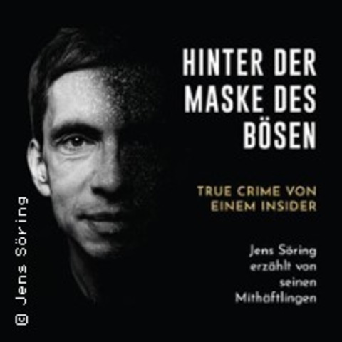 Hinter der Maske des Bsen - True Crime von einem Insider - LEIPZIG - 26.10.2025 16:00