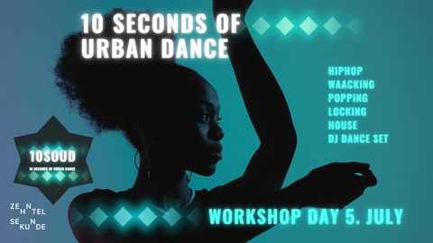 10 SECONDS OF URBAN DANCE - Urban Dance Workshop Day - Freising - 05.07.2025 13:00