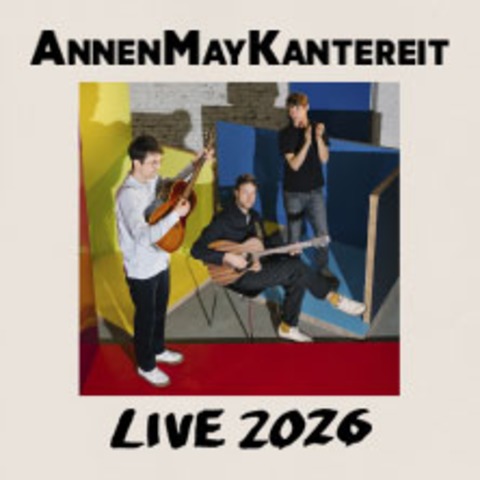 AnnenMayKantereit - Live 2026 - Freiburg - 25.09.2026 20:00
