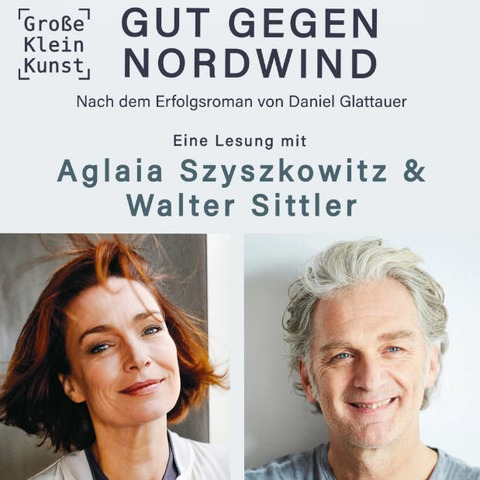 Gut gegen Nordwind - Lesung mit Aglaia Szyszkowitz und Walter Sittler - GroeKleinKunst - Wilhelmshaven - 22.04.2026 20:00